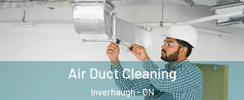  Air Duct Cleaning Inverhaugh - ON