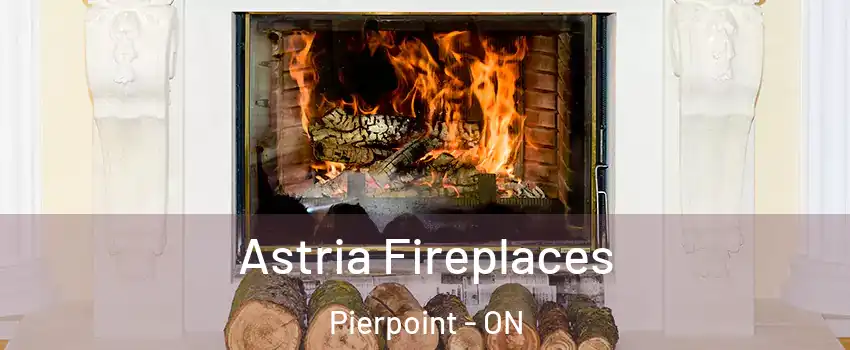 Astria Fireplaces Pierpoint - ON