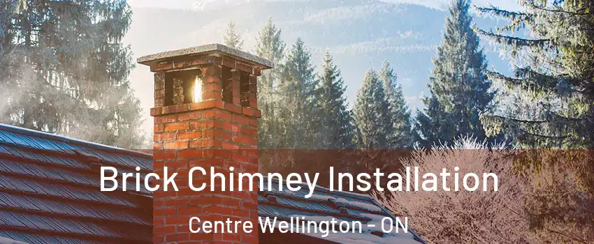  Brick Chimney Installation Centre Wellington - ON