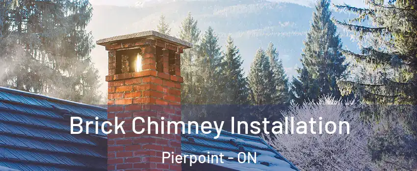  Brick Chimney Installation Pierpoint - ON
