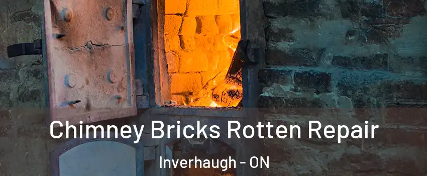  Chimney Bricks Rotten Repair Inverhaugh - ON