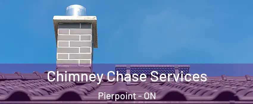  Chimney Chase Services Pierpoint - ON