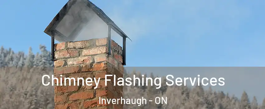  Chimney Flashing Services Inverhaugh - ON