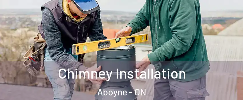 Chimney Installation Aboyne - ON