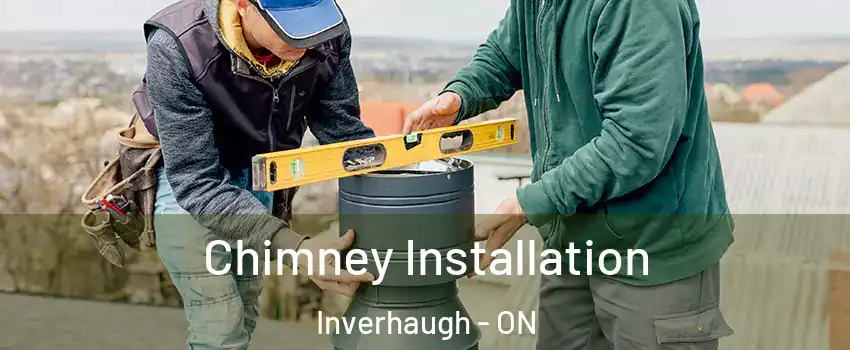  Chimney Installation Inverhaugh - ON