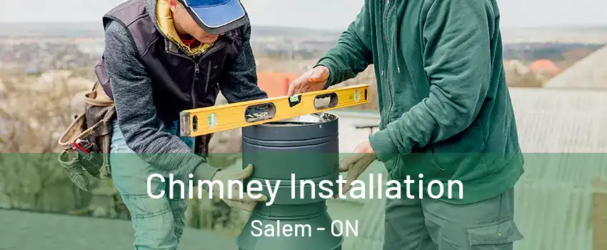  Chimney Installation Salem - ON