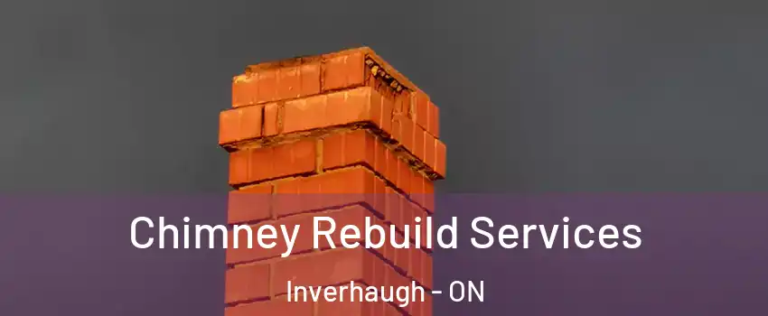  Chimney Rebuild Services Inverhaugh - ON