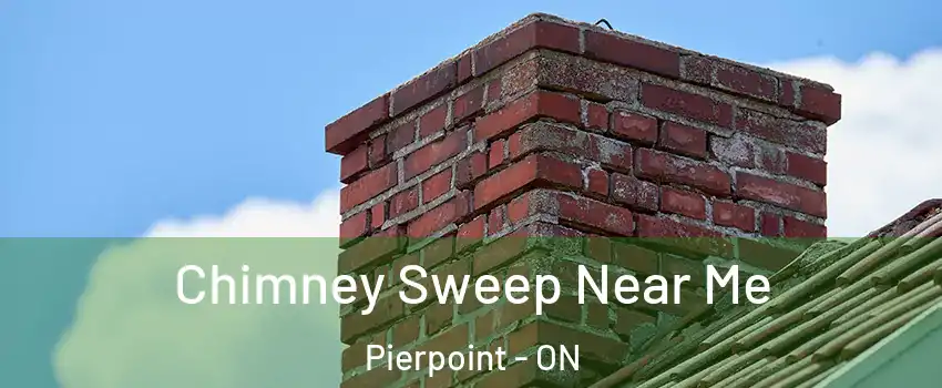  Chimney Sweep Near Me Pierpoint - ON