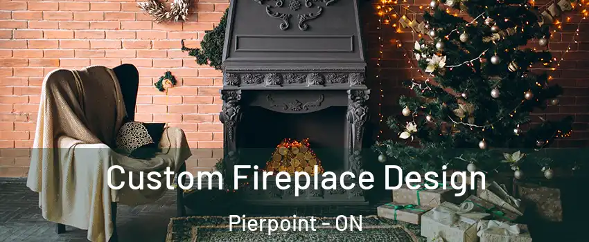  Custom Fireplace Design Pierpoint - ON