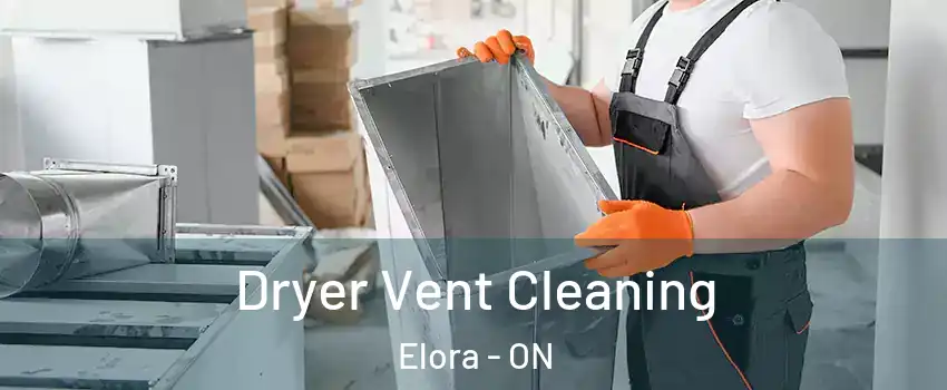  Dryer Vent Cleaning Elora - ON
