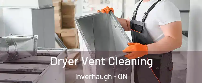  Dryer Vent Cleaning Inverhaugh - ON