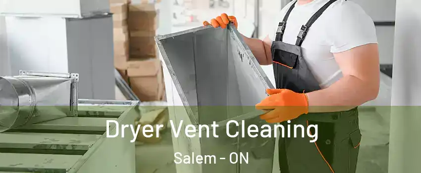 Dryer Vent Cleaning Salem - ON