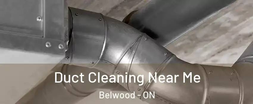  Duct Cleaning Near Me Belwood - ON
