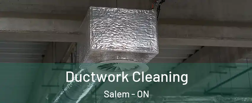  Ductwork Cleaning Salem - ON