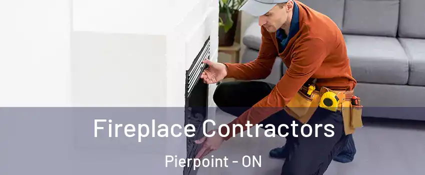 Fireplace Contractors Pierpoint - ON