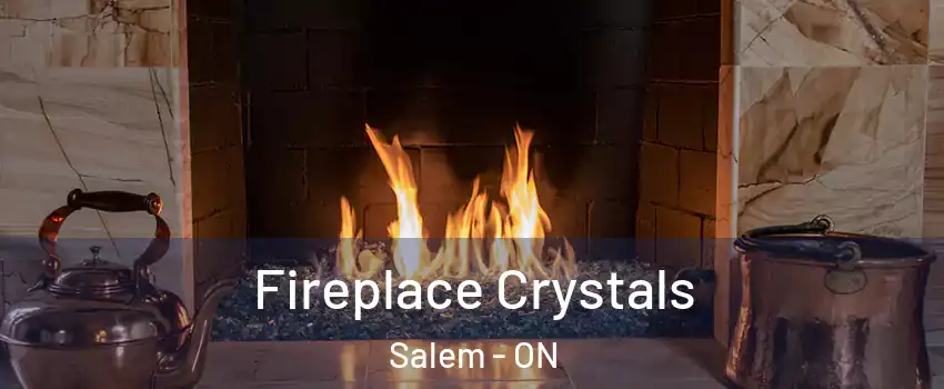  Fireplace Crystals Salem - ON