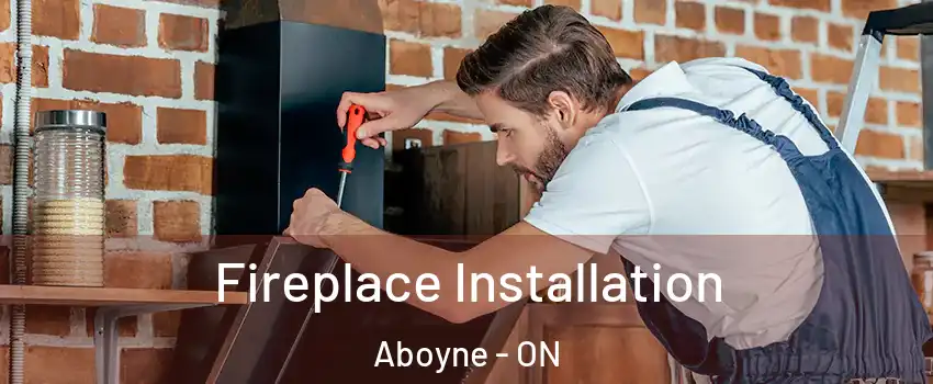  Fireplace Installation Aboyne - ON