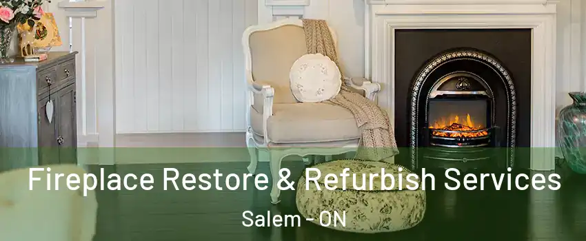  Fireplace Restore & Refurbish Services Salem - ON