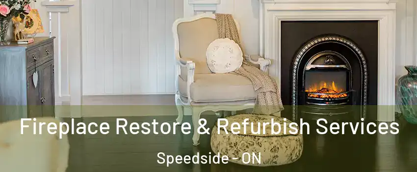 Fireplace Restore & Refurbish Services Speedside - ON
