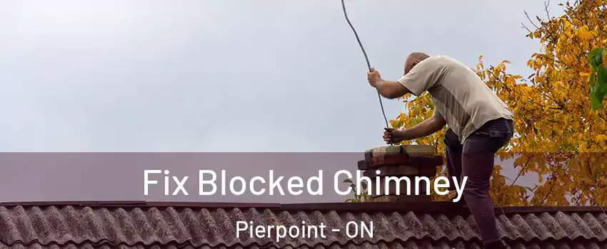 Fix Blocked Chimney Pierpoint - ON