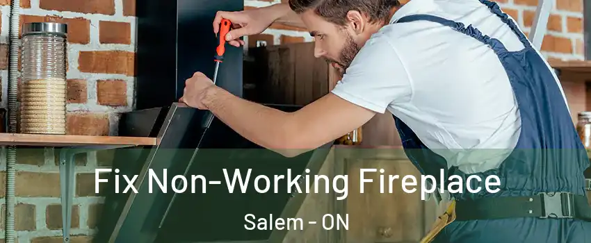  Fix Non-Working Fireplace Salem - ON