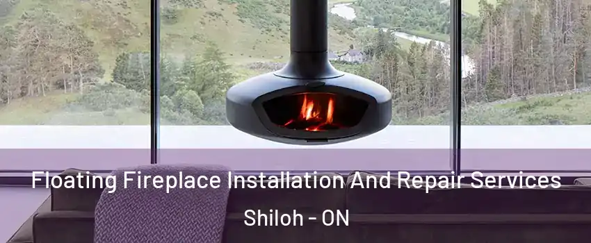  Floating Fireplace Installation And Repair Services Shiloh - ON