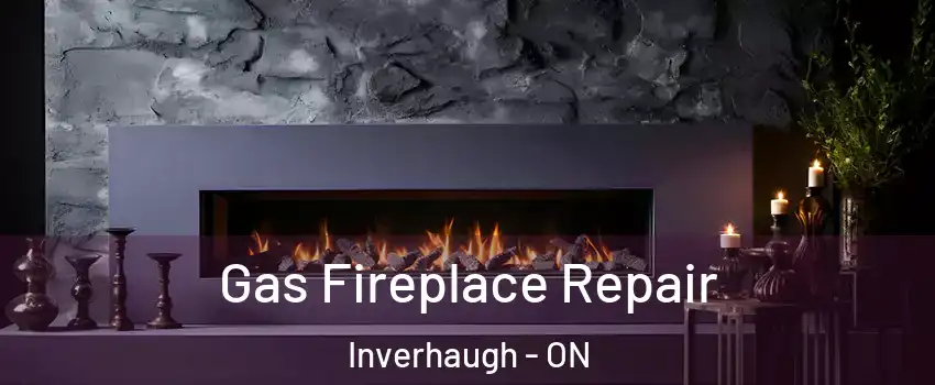  Gas Fireplace Repair Inverhaugh - ON