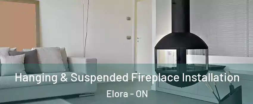  Hanging & Suspended Fireplace Installation Elora - ON