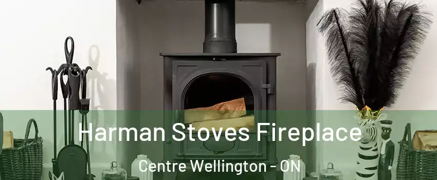  Harman Stoves Fireplace Centre Wellington - ON