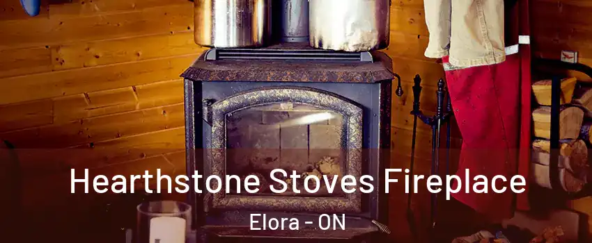  Hearthstone Stoves Fireplace Elora - ON