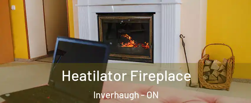 Heatilator Fireplace Inverhaugh - ON