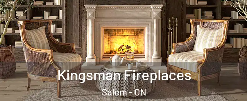  Kingsman Fireplaces Salem - ON