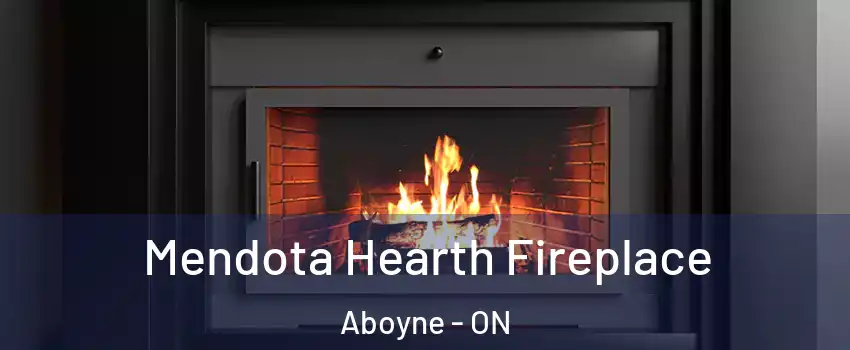 Mendota Hearth Fireplace Aboyne - ON