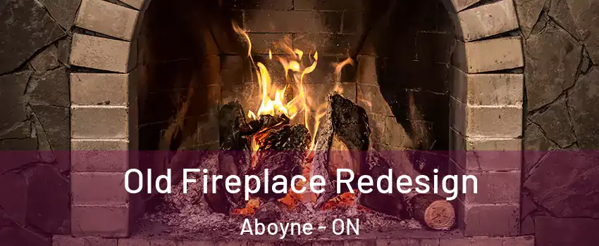  Old Fireplace Redesign Aboyne - ON