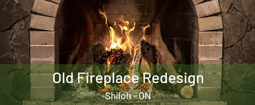 Old Fireplace Redesign Shiloh - ON