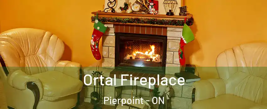 Ortal Fireplace Pierpoint - ON