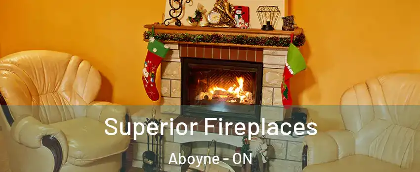  Superior Fireplaces Aboyne - ON