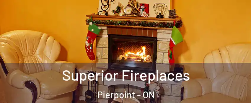  Superior Fireplaces Pierpoint - ON