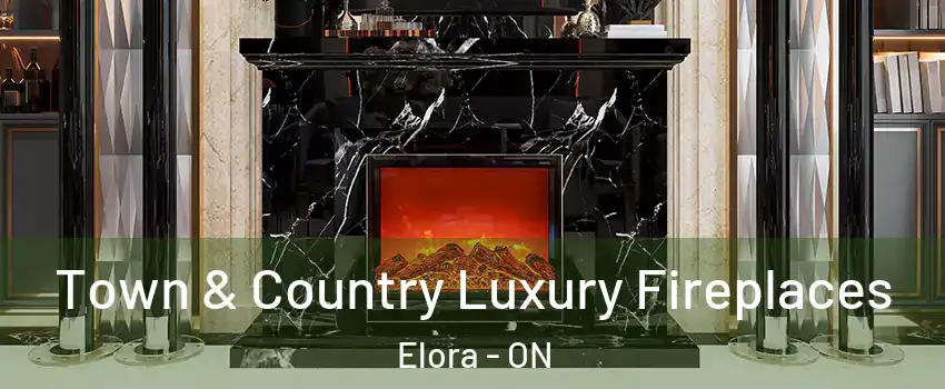 Town & Country Luxury Fireplaces Elora - ON