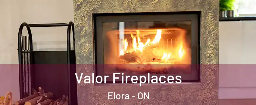  Valor Fireplaces Elora - ON