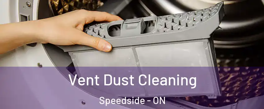  Vent Dust Cleaning Speedside - ON