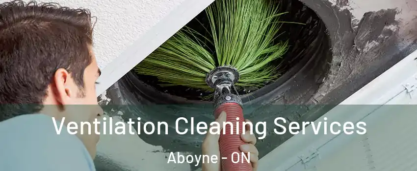 Ventilation Cleaning Services Aboyne - ON