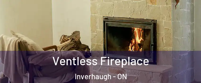 Ventless Fireplace Inverhaugh - ON